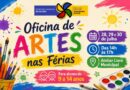 Secretaria Municipal de Cultura promove Oficina de Artes nas Férias para estudantes de 9 a 14 anos